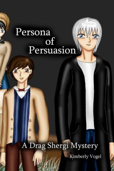 Cover for Kimberly Vogel · Persona of Persuasion: a Drag Shergi Mystery (Pocketbok) (2015)