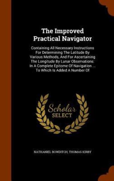 The Improved Practical Navigator - Nathaniel Bowditch - Books - Arkose Press - 9781345333312 - October 25, 2015