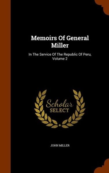 Cover for John Miller · Memoirs of General Miller (Hardcover Book) (2015)