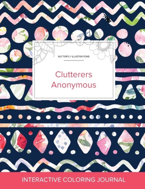 Cover for Courtney Wegner · Adult Coloring Journal Clutterers Anonymous (Paperback Bog) (2016)