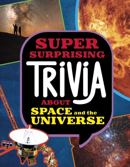 Cover for Ailynn Collins · Super Surprising Trivia About Space and the Universe - Super Surprising Trivia You Can't Resist (Hardcover bog) (2024)