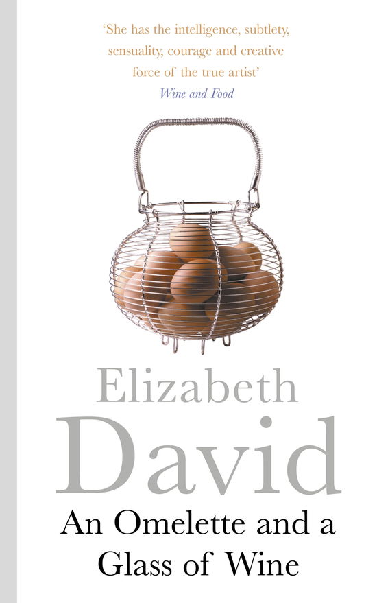 Cover for Elizabeth David · An Omelette And a Glass of Wine (Pocketbok) (2014)