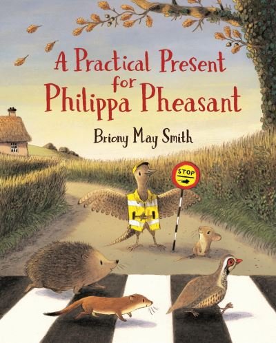 Cover for Briony May Smith · A Practical Present for Philippa Pheasant (Hardcover Book) (2022)