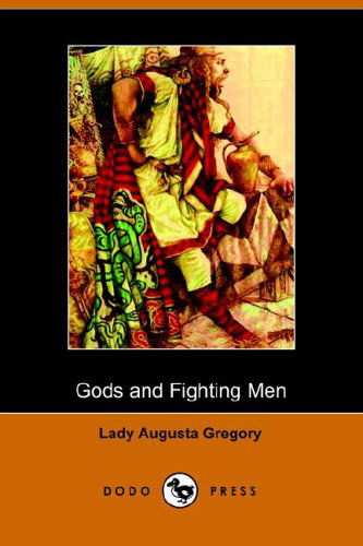 Cover for Lady Augusta Gregory · Gods and Fighting men (Paperback Book) (2005)