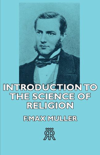 Cover for F. Max Muller · Introduction to the Science of Religion (Paperback Book) (2006)