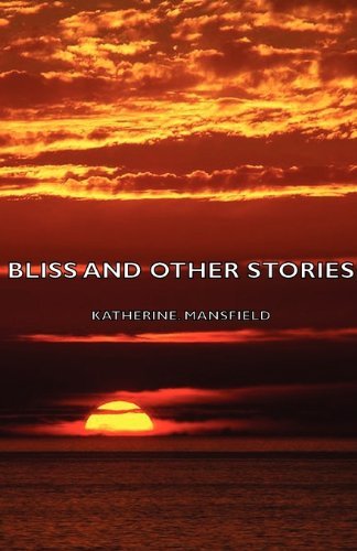 Cover for Katherine Mansfield · Bliss and Other Stories (Pocketbok) (2007)