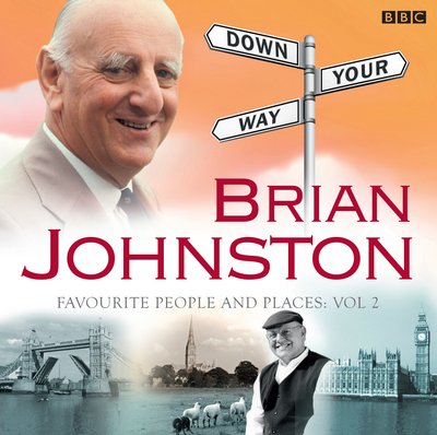 Cover for Brian Johnston · Brian Johnston Down Your Way: Favourite People And Places Vol. 2 (CD) [Unabridged ed edition] (2011)