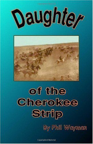 Cover for Phil Wayman · Daughter of the Cherokee Strip (Paperback Bog) (2003)