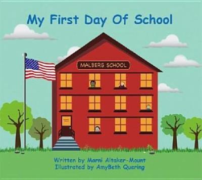 Cover for Marni Altaker-Mount · My First Day of School (Paperback Book) (2006)