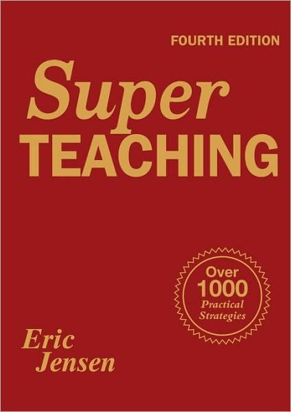 Super Teaching: Over 1000 Practical Strategies - Eric Jensen - Książki - SAGE Publications Inc - 9781412963312 - 10 listopada 2008