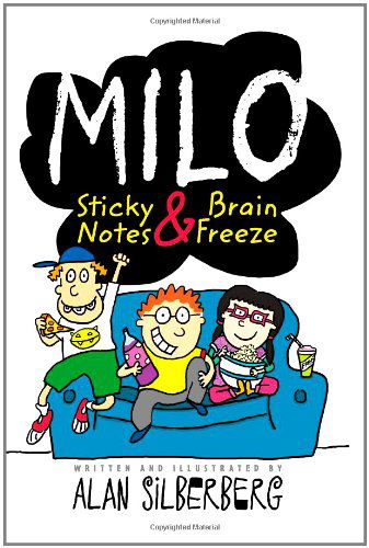 Cover for Alan Silberberg · Milo: Sticky Notes and Brain Freeze (Paperback Book) [Reprint edition] (2011)