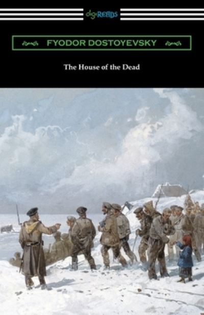 The House of the Dead - Fyodor Dostoyevsky - Books - Digireads.com - 9781420966312 - February 5, 2020
