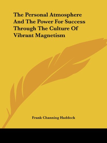 Cover for Frank Channing Haddock · The Personal Atmosphere and the Power for Success Through the Culture of Vibrant Magnetism (Paperback Book) (2005)