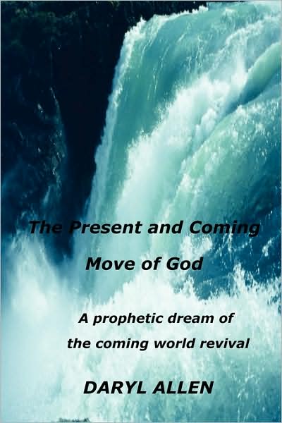 Cover for Daryl Allen · The Present and Coming Move of God (Pocketbok) (2007)