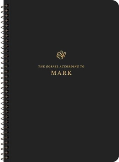 ESV Scripture Journal, Spiral-Bound Edition: Mark (Paperback) (Paperback Book) (2024)