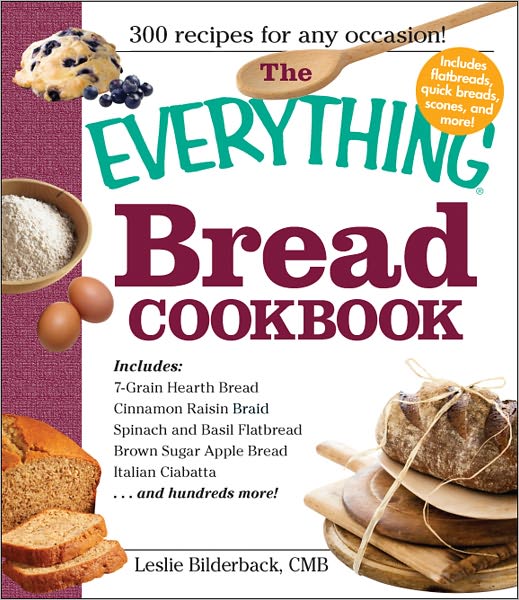 Cover for Leslie Bilderback · The Everything Bread Cookbook - Everything (R) (Paperback Book) (2010)