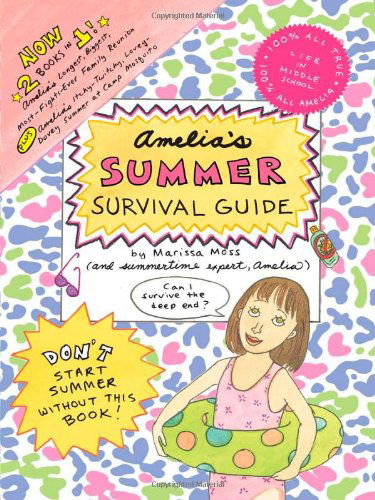 Cover for Marissa Moss · Amelia's Summer Survival Guide: Amelia's Longest, Biggest, Most-fights-ever Family Reunion; Amelia's Itchy-twitchy, Lovey-dovey Summer at Camp Mosquito (Hardcover Book) [Bind-up edition] (2011)