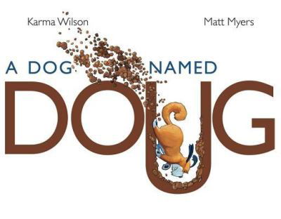 Cover for Karma Wilson · A dog named Doug (Book) [First edition. edition] (2018)
