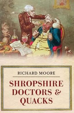 Cover for Richard Moore · Shropshire Doctors &amp; Quacks (Taschenbuch) (2011)