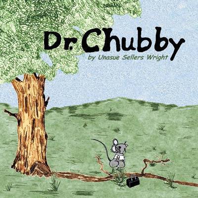 Cover for Unasue Sellers Wright · Dr. Chubby (Paperback Book) (2013)