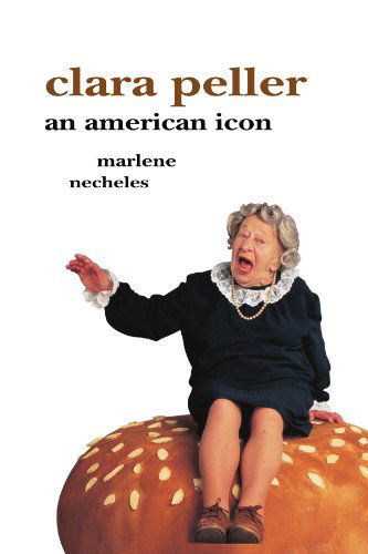 Cover for Marlene Necheles · Clara Peller: an American Icon (Paperback Book) (2010)