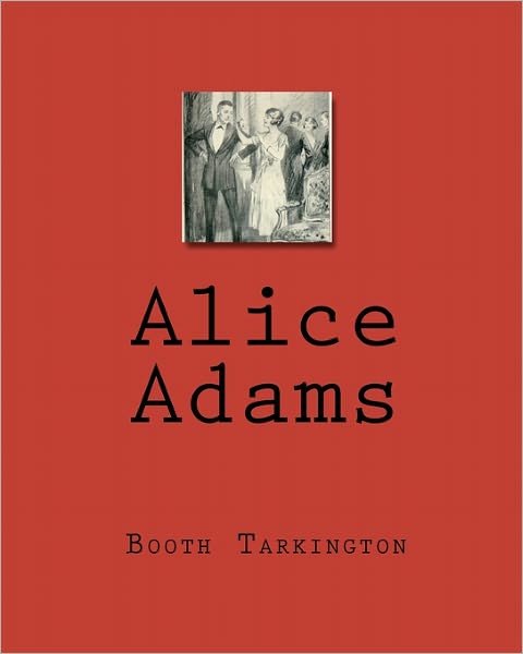 Cover for Booth Tarkington · Alice Adams (Paperback Book) (2010)