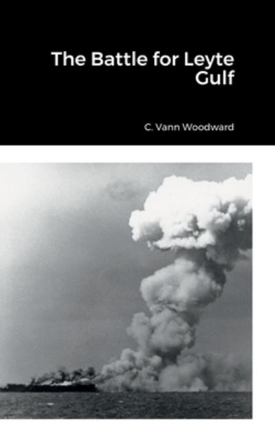 Cover for C. Vann Woodward · Battle for Leyte Gulf (Book) (2022)