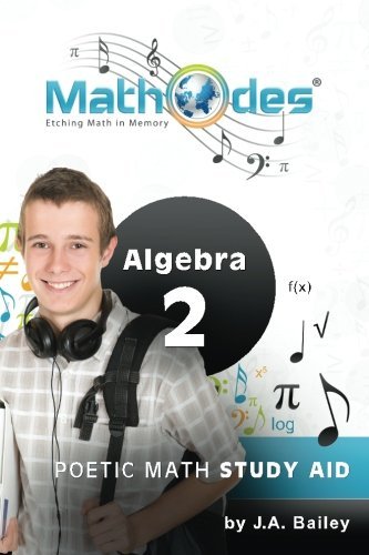 Mathodes: Etching Math in Memory: Algebra 2 - J a Bailey - Bøger - CreateSpace Independent Publishing Platf - 9781460917312 - 25. juli 2011