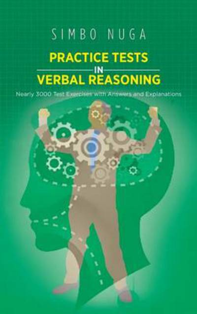 Cover for Simbo Nuga · Practice Tests in Verbal Reasoning: Nearly 3000 Test Exercises with Answers and Explanations (Hardcover Book) (2013)