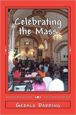 Cover for Gerald Darring · Celebrating the Mass: Confronting the Brokenness of the World (Paperback Bog) (2012)