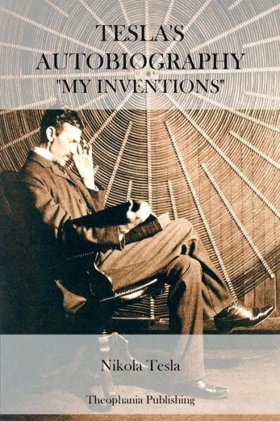 Cover for Nikola Tesla · Tesla's Autobiography (Paperback Bog) (2012)