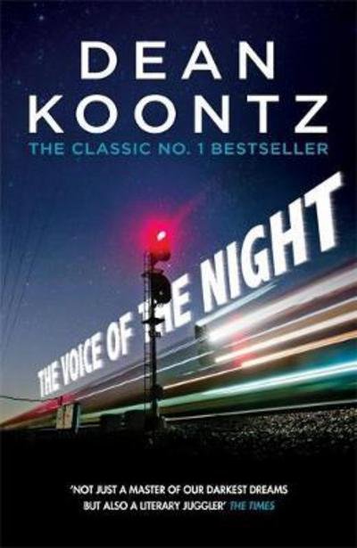 Cover for Dean Koontz · The Voice of the Night: A spine-chilling novel of heart-stopping suspense (Pocketbok) (2017)
