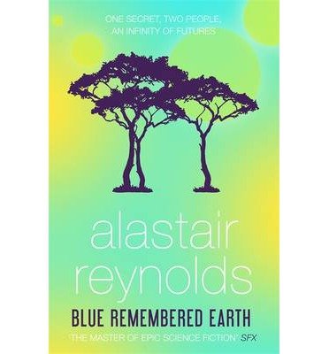 Cover for Alastair Reynolds · Blue Remembered Earth (Paperback Bog) (2014)