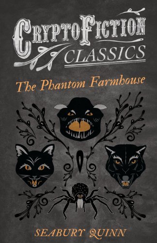 Cover for Seabury Quinn · The Phantom Farmhouse (Cryptofiction Classics) (Paperback Book) (2013)