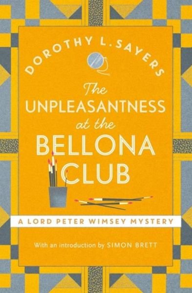 Cover for Dorothy L Sayers · The Unpleasantness at the Bellona Club: Classic crime for Agatha Christie fans - Sorcha Editor D L Sayers (Taschenbuch) (2016)