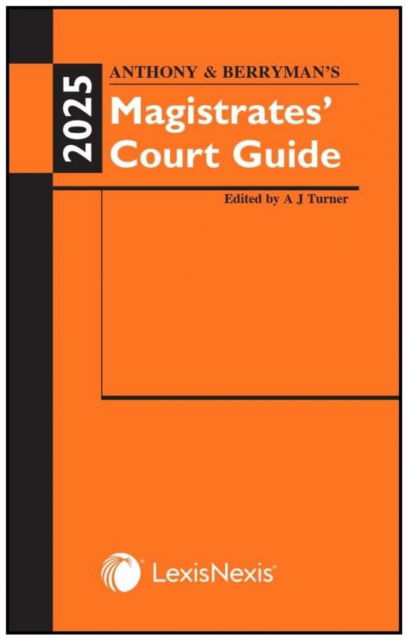 Cover for Adrian Turner · Anthony and Berryman's Magistrates' Court Guide 2025 (Paperback Book) (2025)