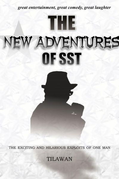Cover for Tilawan · The New Adventures of Sst: the Exciting and Hilarious Exploits of One Man (Taschenbuch) (2012)