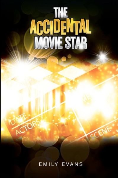 Cover for Emily Evans · The Accidental Movie Star (Paperback Book) (2012)