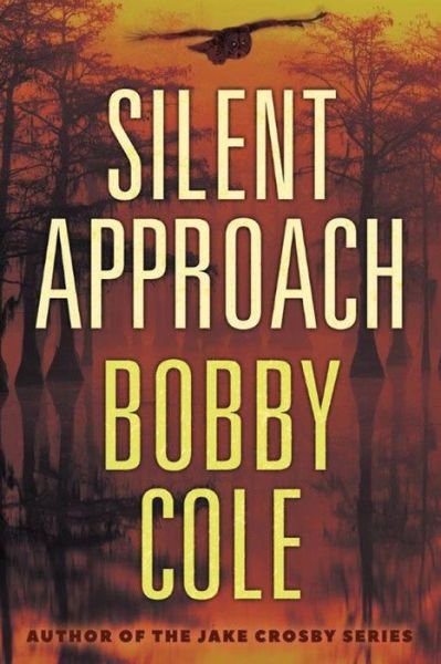 Cover for Bobby Cole · Silent Approach (Paperback Book) (2017)