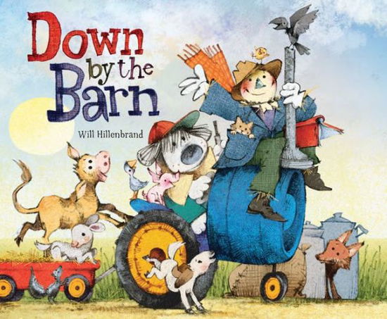 Cover for Will Hillenbrand · Down by the Barn (Inbunden Bok) (2014)