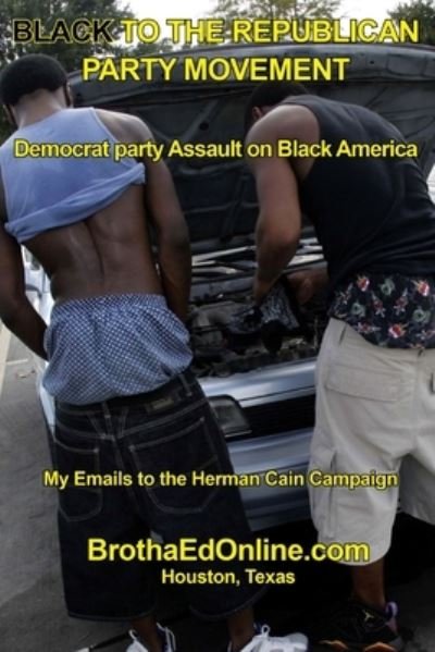 Cover for Bro Ed · Black to the Republican Party Movement (Paperback Bog) (2012)