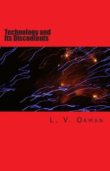 Cover for L V Orman · Technology and Its Discontents (Paperback Book) (2013)