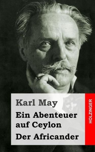 Cover for Karl May · Ein Abenteuer Auf Ceylon / Der Africander (Paperback Book) (2013)
