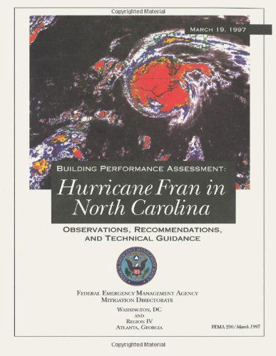 Cover for Federal Emergency Management Agency · Building Performance Assessment:  Hurricane Fran in North Carolina - Observations, Recommendations, and Technical Guidance (Fema 290) (Pocketbok) (2013)