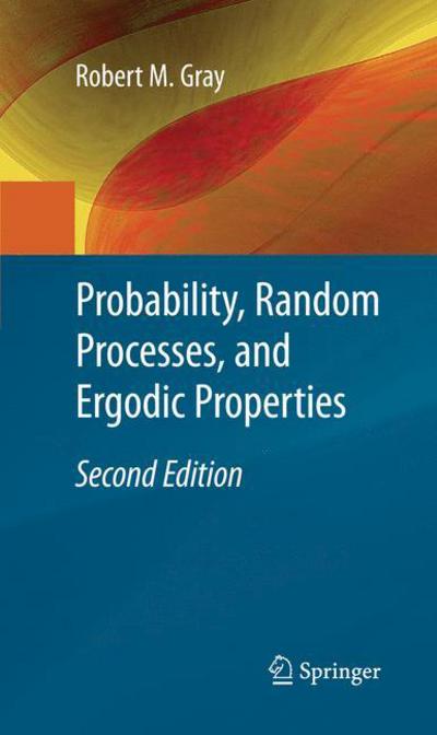 Cover for Robert M. Gray · Probability, Random Processes, and Ergodic Properties (Paperback Book) [2nd ed. 2009 edition] (2014)