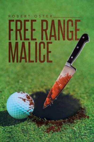 Cover for Robert Oster · Free Range Malice (Paperback Book) (2014)