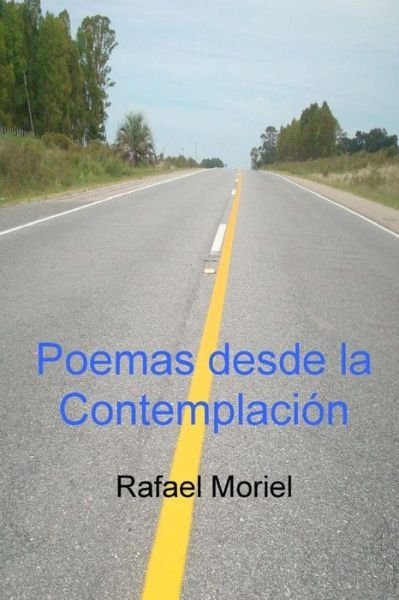 Cover for Rafael Moriel · Poemas Desde La Contemplacion (Paperback Bog) (2013)