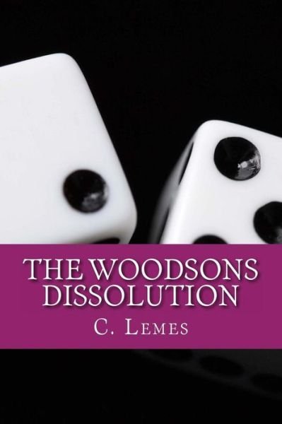 Cover for C Lemes · The Woodsons - Dissolution (Paperback Bog) (2014)