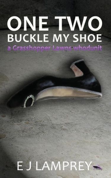 Cover for E J Lamprey · One Two Buckle My Shoe (Paperback Book) (2013)