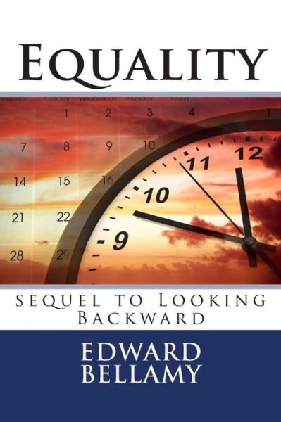 Cover for Edward Bellamy · Equality: Sequel to Looking Backward (Paperback Bog) (2014)